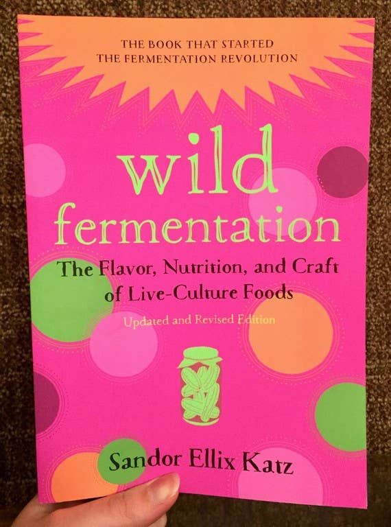 Wild Fermentation: The Craft of Live-Culture Foods